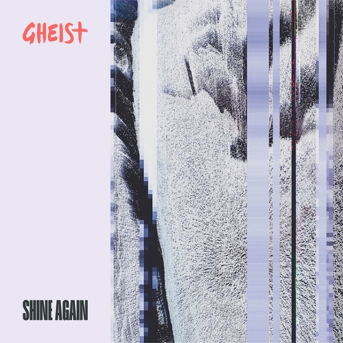 GHEIST - Shine Again [4066004583372]